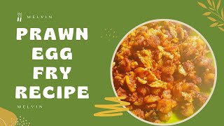 இறால் முட்டை  வருவல் செய்வது எப்படி? / How to Make Prawn Egg Fry Recipe