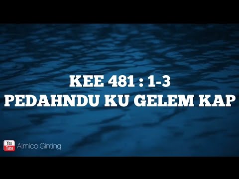 KEE GBKP 481 : 1 - 3 " PEDAHNDU KU GELEM KAP " ( KARAOKE + LIRIK )