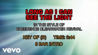 Creedence Clearwater Revival - Long As I Can See The Light (Karaoke)
