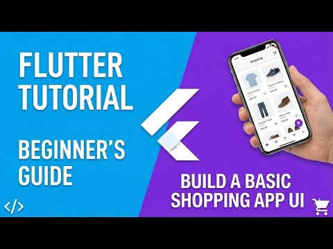 Flutter Tutorial for Beginners: Build a Basic App UI | Learn Flutter by Building Shopping UI in 2026