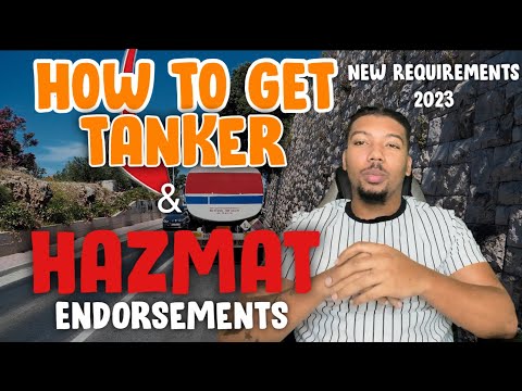 HOW TO GET HAZMAT AND TANKERS ENDORSEMENTS + EVERYTHING YOU NEED TO KNOW
