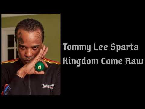 Tommy Lee Sparta - Kingdom Come Raw (Lyrics)