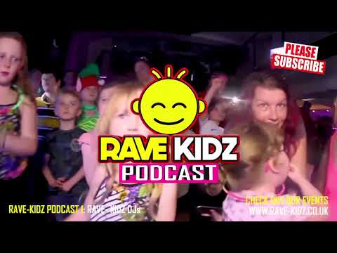 RAVE-KIDZ PODCAST - EPISODE 1: THE RAVE KIDZ DJs