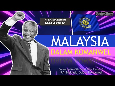 SEJ T5 BAB 9 | Topik 9.4.Malaysia dalam Komanwel