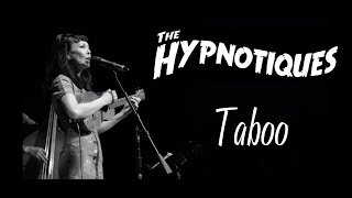 The Hypnotiques - Taboo