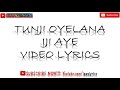 Tunji Oyelana - Iji Aye lyrics 🎶