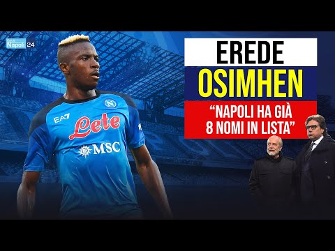 Erede Osimhen, il Napoli ha già 8 nomi in lista | I DETTAGLI
