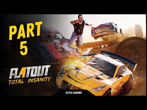 FlatOut 4: Total Insanity - PC - GAMEPLAY WALKTHROUGH - LONGPLAY - NO COMMENTARY - PART 5