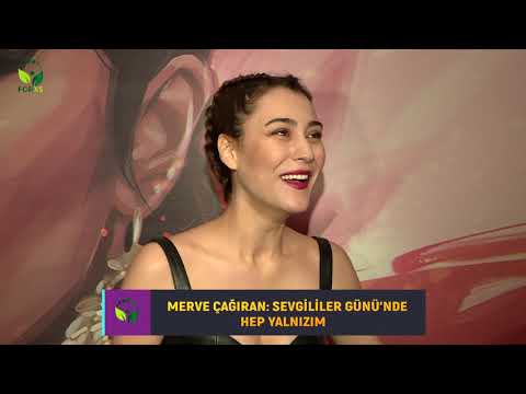 MERVE ÇAĞIRAN: SEVGİLİLER GÜNÜ’NDE HEP YALNIZDIM