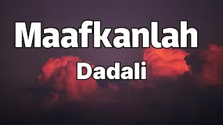 Download lagu Maafkanlah - Dadali || LIRIK mp3 Download lagu Maafkanlah - Dadali || LIRIK mp3