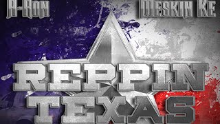 A-Ron & Meskin Ke - Reppin Texas (NEW 2015)