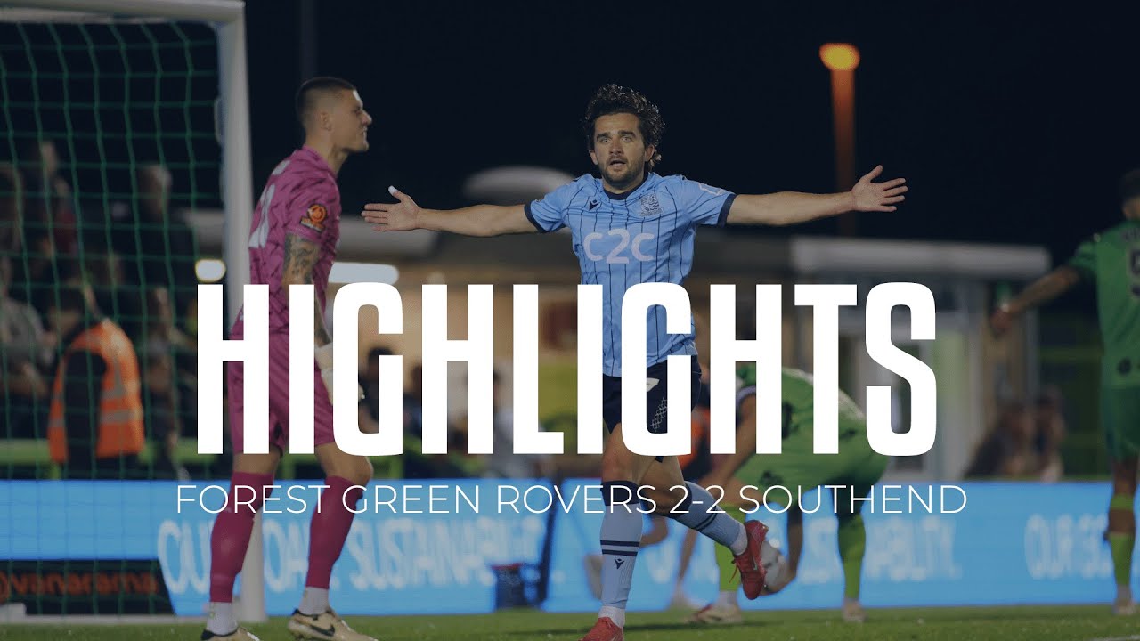 Highlights: Forest Green Rovers 2-2 Southend United (Southend Win 4-2 On Penalties)