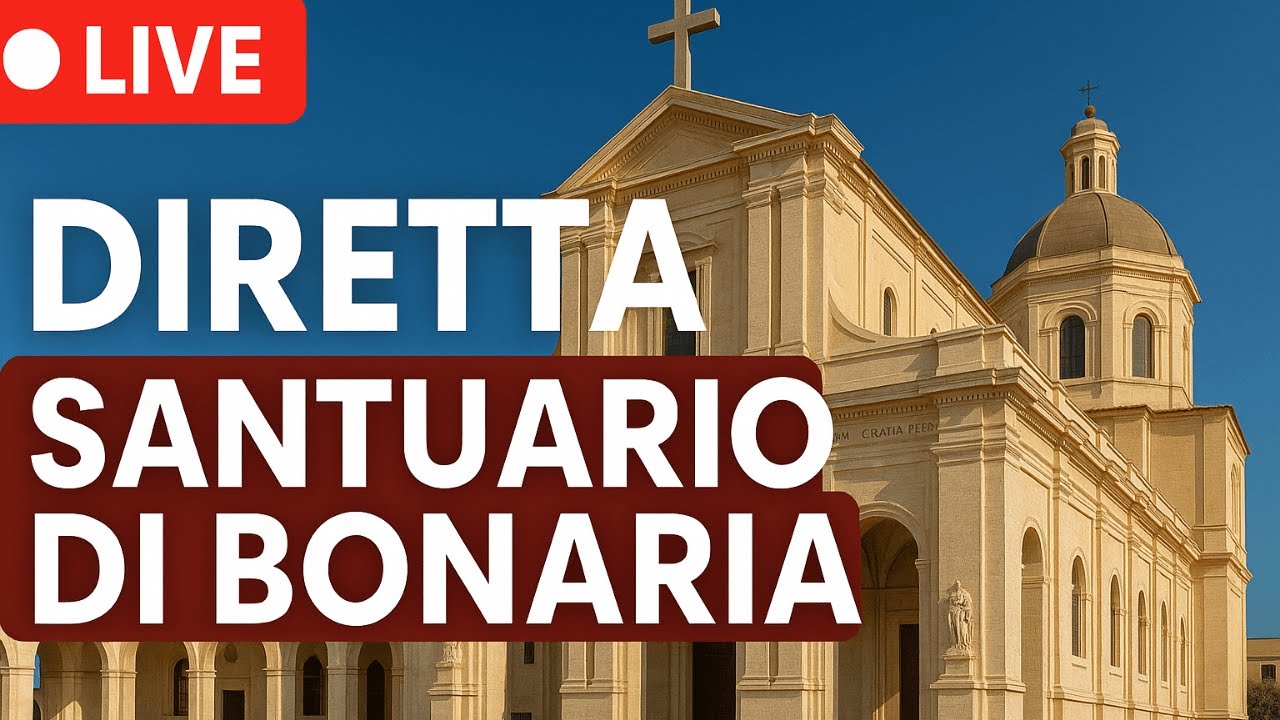 DIRETTA DAL SANTUARIO DI N.S. DI BONARIA