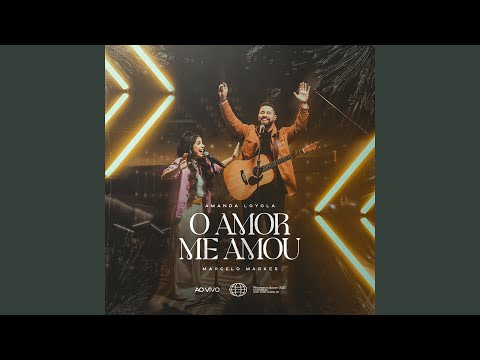 O Amor Me Amou (Ao Vivo) (Playback)