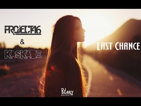 Kaskade & Project 46 - Last Chance ( DJ SC4RY REMIX )