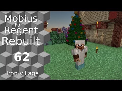 Mobius For Regent Rebuilt - 62 - Unexpected Yule - Iron Village - Modded Minecraft