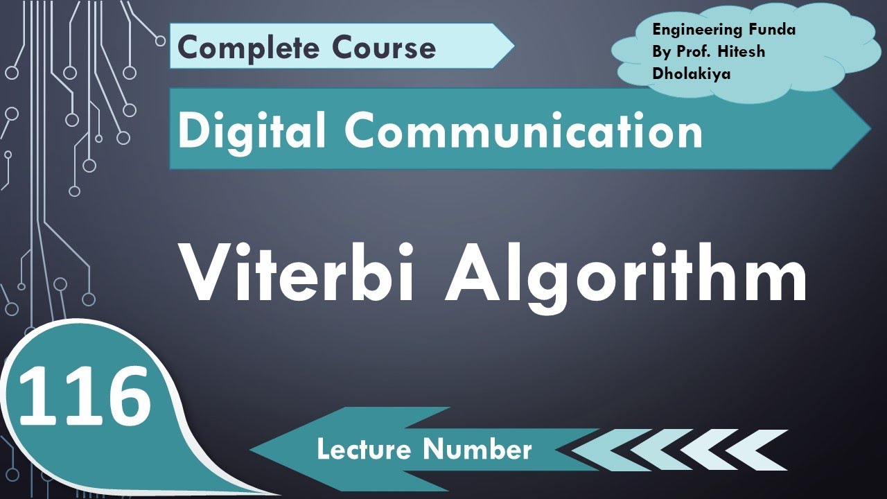 Viterbi Algorithm (Basics, Process & Example) Explained in Digital Communication