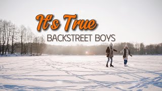 Backstreet Boys - It’s True