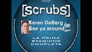 Scrubs 1x08 Keren DeBerg - See ya around