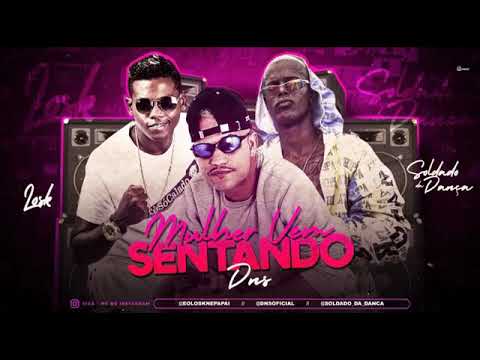 ✴️MC LOSK, SALDADO DA DANÇA, DNS FEAT. MC MR BIM - MULHER VEM SENTANDO