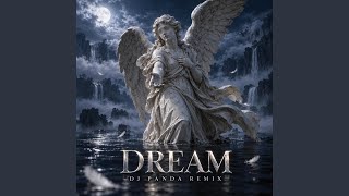 Download lagu Dream (DJ Panda remix) mp3