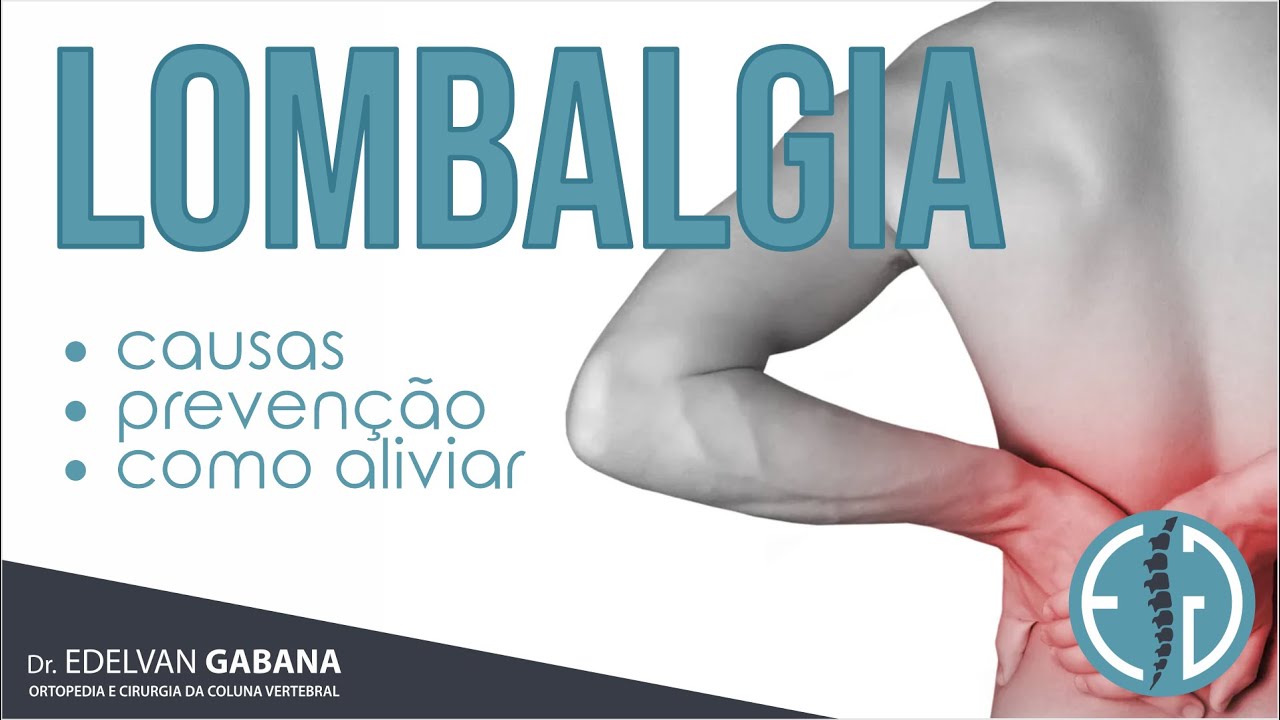 Lombalgia: Causas, Prevenção e Como Aliviar a Dor nas Costas