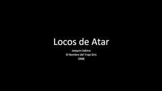 Locos de Atar - Joaquín Sabina