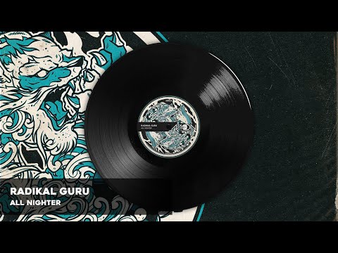 Radikal Guru - All Nighter