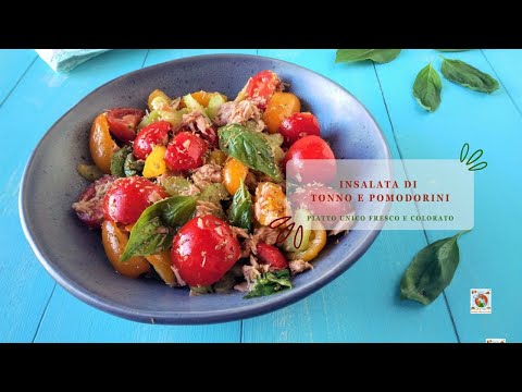 Insalata di tonno e pomodorini - Ricetta estiva fresca e colorata
