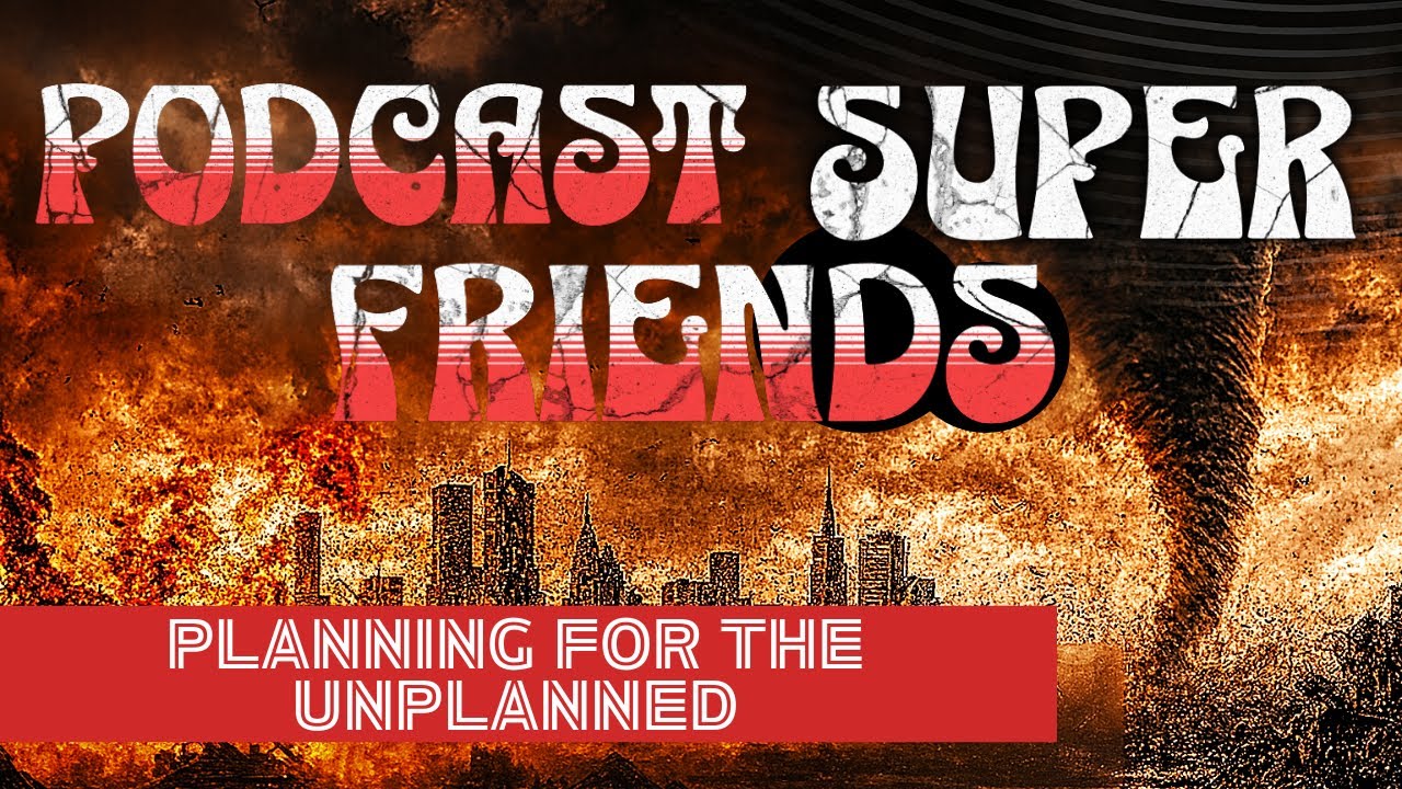 Planning For The Unplanned