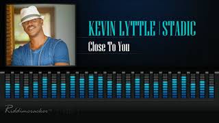 Kevin Lyttle &amp; Stadic - Close To You [2019 Soca] [HD]