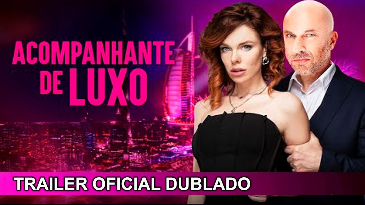 Trailer oficial de Acompanhante de Luxo