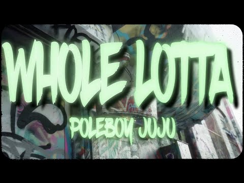 PoleBoy JuJu - "Whole Lotta" (Official Music Video) S&E by @Babypicassofilms