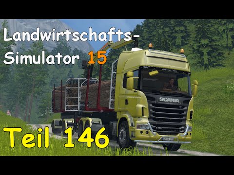 Let's Play Landwirtschafts Simulator 15 Forstwirtschaft Teil 146 [The Alps] | Liongamer1