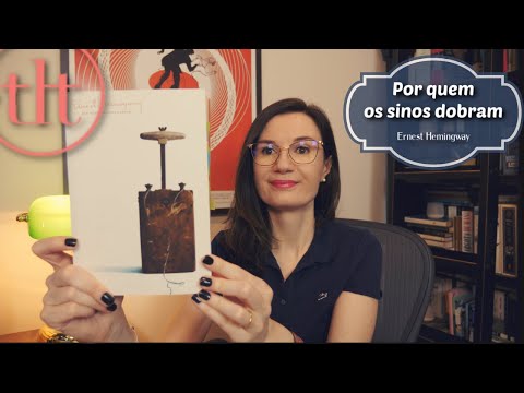 Por quem os sinos dobram (Ernest Hemingway) ?? | Tatiana Feltrin