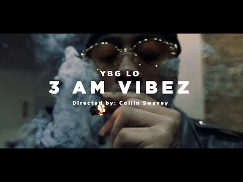 YBG Lo- 3AM VIBES (freestyle)