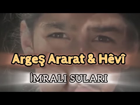 İmralı Suları | Argeş Ararat & Hêvî