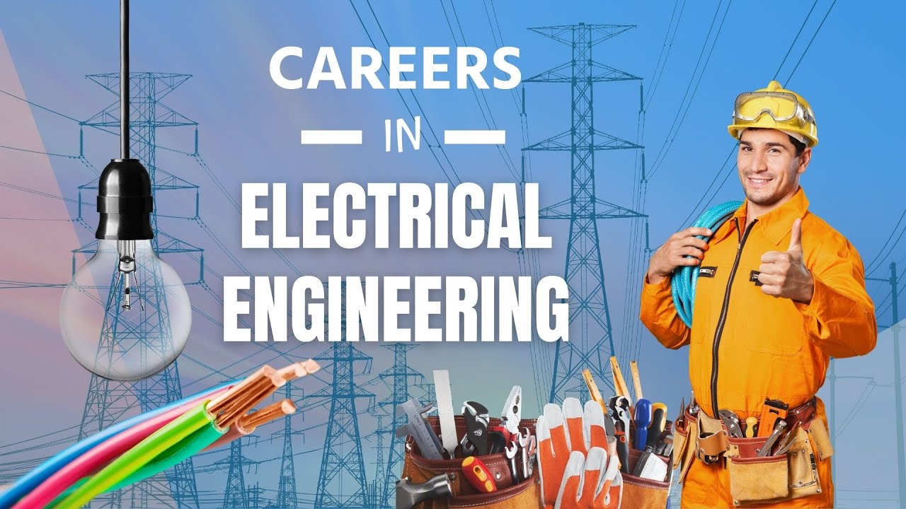 Career-7: Electrical Engineering I Careers & Job Opportunities in Electrical Engineering