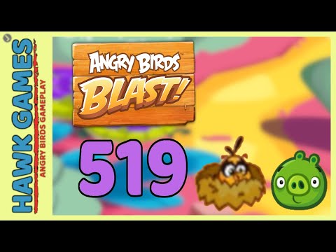 Angry Birds Blast Level 519 Hard - 3 Stars Walkthrough, No Boosters