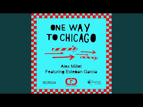 One Way To Chicago (Original Mix)