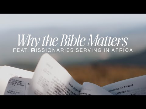 Why The Bible Matters | Special Service | Missionaries Jim and Janice Larson