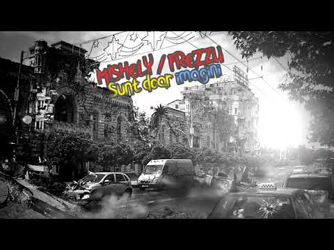 Mishely - Sunt doar imagini (cu Frezzu)