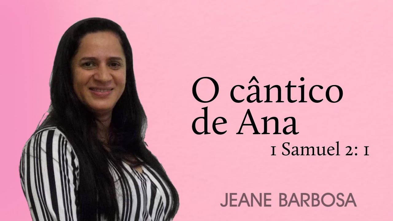 O CÂNTICO DE ANA | Jeane Barbosa