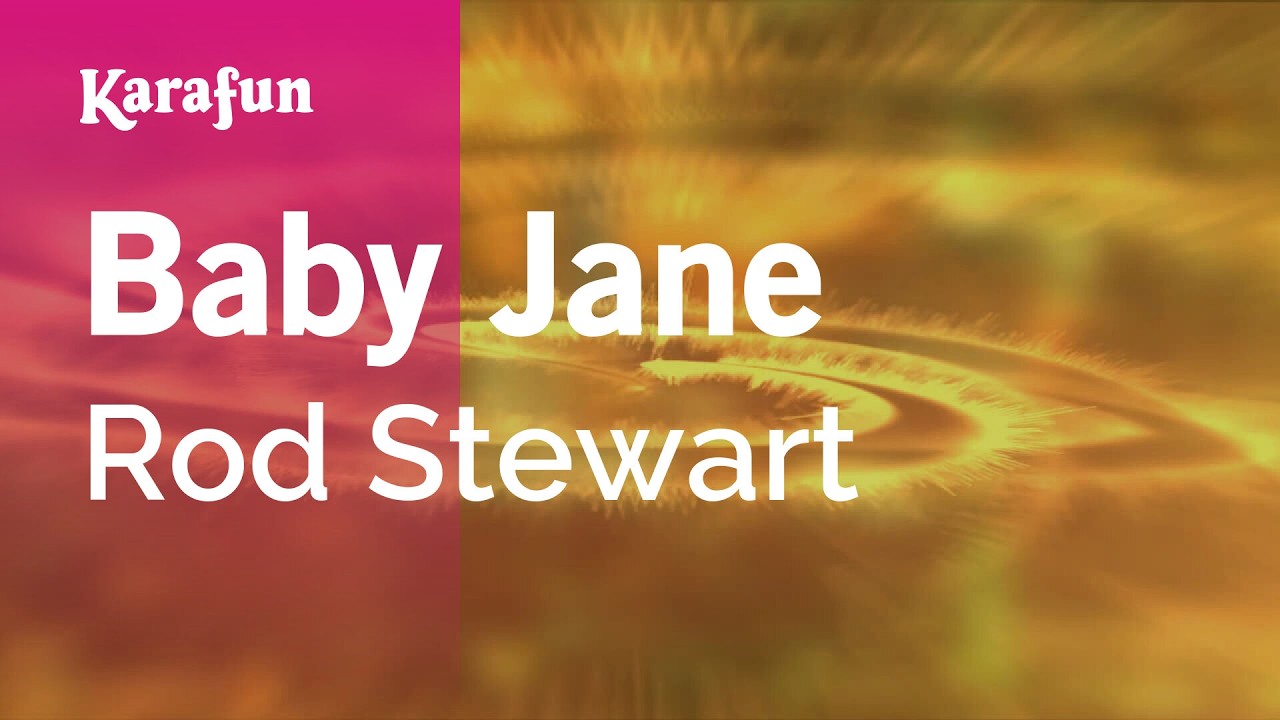 Baby Jane - Rod Stewart | Karaoke Version | KaraFun