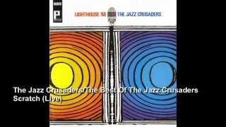 The Jazz Crusaders -- Scratch (Live)