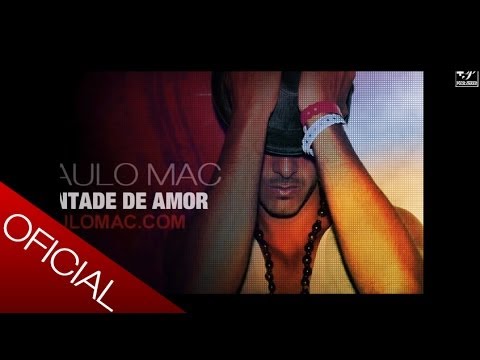 ZOUK - Paulo Mac ® - Vontade de Amor