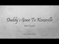 Mark Knopfler - Daddy's Gone To Knoxville (Lyrics) - Ragpicker's Dream (2002)