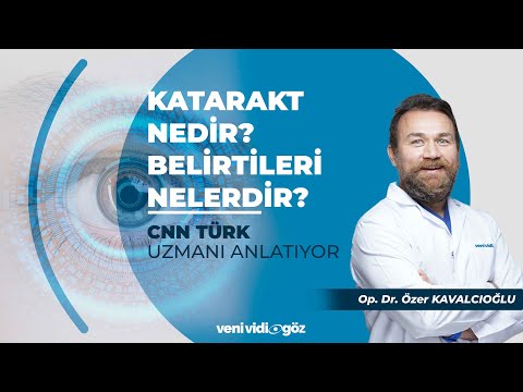 KATARAKT NEDİR? BELİRTİLERİ NELERDİR? | OP. DR. ÖZER KAVALCIOĞLU | CNN TÜRK, UZMANI ANLATIYOR