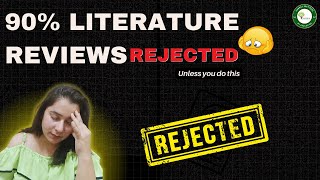 Why 90% Literature Reviews Get Rejected (And How to Fix It) | PhD Writing Mistakes & Fix