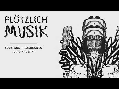 Plötzlich 016 - Sous Sol - Palosanto (Original Mix)